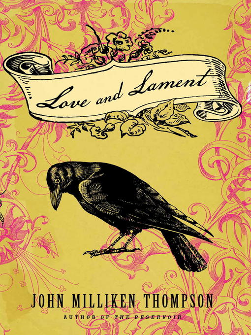 Title details for Love and Lament by John Milliken Thompson - Wait list